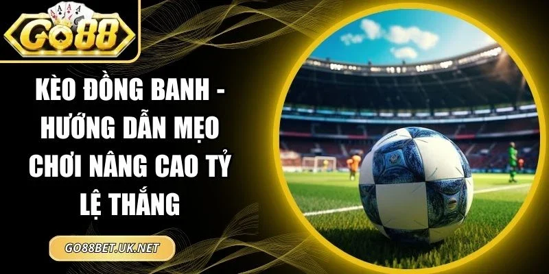 Kèo đồng banh