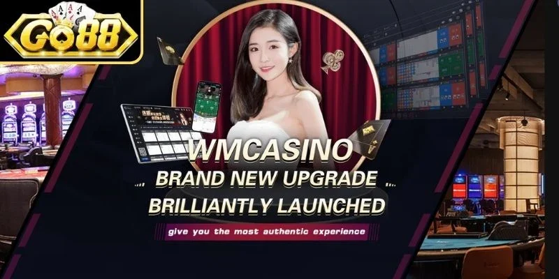 Tổng quan về sảnh WM Casino